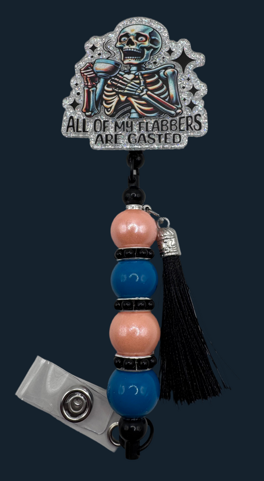 All Of My Flabbers Are Gasted Badge Reel