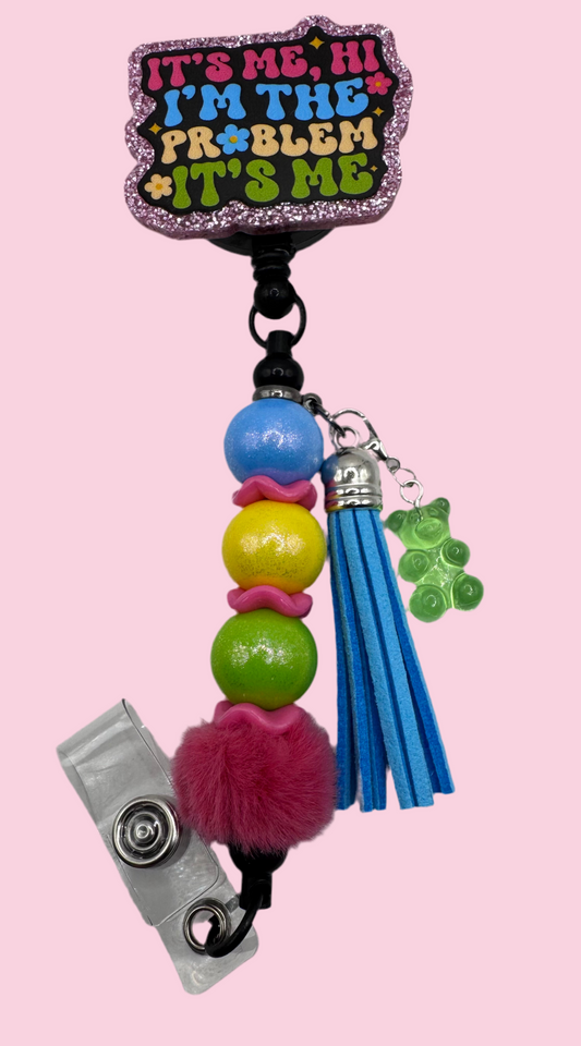 It’s Me, Hi, I’m The Problem, It’s Me Badge Reel